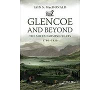 Glencoe and Beyond: The Sheep-farming Years, 1780-1830