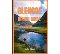 GLENCOE HIKING GUIDE 2025 (Footsteps in Nature: 2025 Hiker’s Journey)