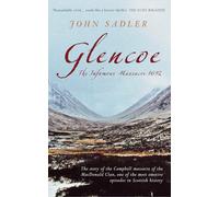 Glencoe: The Infamous Massacre, 1692