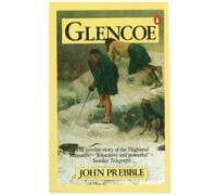 Glencoe : The Story of the Massacre