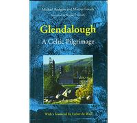 Glendalough: A Celtic Pilgrimage