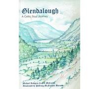 Glendalough: A Celtic Soul Journey