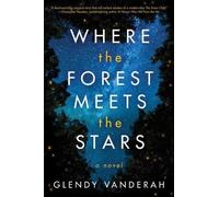 Glendy Vanderah Where the Forest Meets the Stars (Paperback)