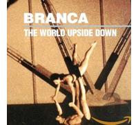 Glenn Branca - The World Upside Down