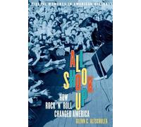 Glenn C. Altschuler All Shook Up (Paperback) Pivotal Moments in American History
