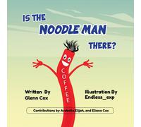 Glenn Cox Is the Noodle Man There? Paperback Book Glenn Cox Multicolor