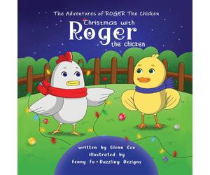 Glenn Cox The Adventures of Roger the Chicken: Christmas with Roger the Glenn Cox Multicolor