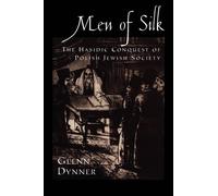 Men of Silk The Hasidic Conquest of Polish Jewish Society 9780195382655