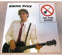 Glenn Frey - No Fun Aloud