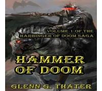 Glenn G Thater Hammer of Doom: Harbinger of Doom Volume 1 Paperback Book Glenn G Thater Multicolor