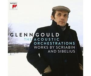 Glenn Gould - Acoustic Orchestrations Works By Scriabin & Sibeli
