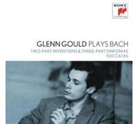 Glenn Gould Plays Bach: Two-Part Inventions & Three-Part Sinfonias Bwv 772-801; Toccatas Bwv 910-916
