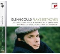 Glenn Gould Plays Beethoven: 32 Variations Woo 80; "Eroica" Variations Op. 35; 6 Variations Op. 34; Bagatelles Op. 33 & Op. 126; Piano Sonata No. 24 "À Thérèse"