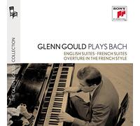 Glenn Gould Plays Bach: English Suites Bwv 806-811 & French Suites Bwv 812-817 & Overture In The French Style Bwv 831