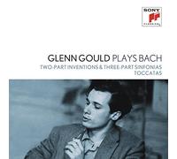 Glenn Gould Plays Bach: Two-Part Inventions & Three-Part Sinfonias Bwv 772-801; Toccatas Bwv 910-916