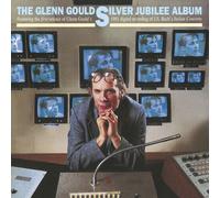 Gould, Glenn - Glenn Gould Silver Jubilee Alb