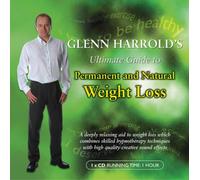 Glenn Harrold's Ultimate Guide to Permanent and Natural Weight Loss (BBC Audio Collection: Lifestyle)