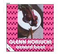 Glenn Horiuchi - Oxnard Beet