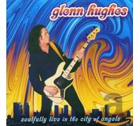 GLENN HUGHES - SOULFULLY LIVE IN THE CITY OF ANGELS