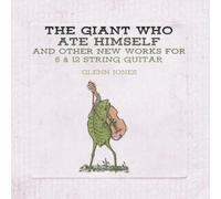 Jones Glenn - The Giant Who Ate Himself And Other New Works For 6 & 12... [VINYL]