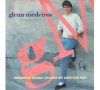 Glenn Medeiros - Nothings Gonna Change My Love For You / You Left the Loneliest Heart [7" VINYL]