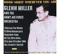 Glenn Miller & Aaf Orchestra - Goodnight Wherever You Are