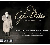 Glenn Miller and His Orchestra - A Million Dreams Ago