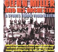 Glenn Miller and His Orchestra - A Stone's Throw from Heaven