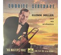 Glenn Miller And His Orchestra - Sunrise Serenade - Glenn Miller And His Orchestra 10"