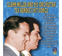 Glenn Miller And His Orchestra - Tex Beneke's Hit Songs