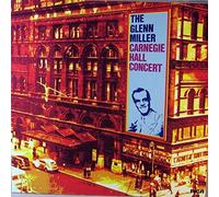 Glenn Miller And His Orchestra - The Glenn Miller Carnegie Hall Concert - RCA International - NL 81506