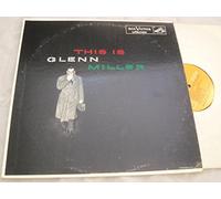 Glenn Miller And His Orchestra - This Is Glenn Miller [Vinyl LP]