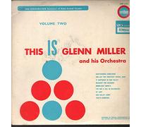 Glenn Miller and His Orchestra - This is Glenn Miller - Volume Two [Vinyl LP]