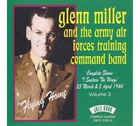 Glenn Miller & Army Air Forces Training - Flying Home