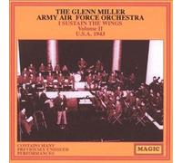 Glenn Miller Army Airforce Orchestra - I Sustain the Wings Vol.2: USA 1943