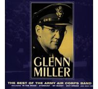 Glenn Miller - Best Of Army Air Corps Band