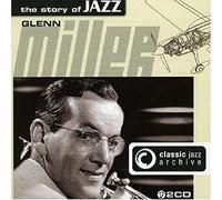 Glenn Miller - Classic Jazz Archive - Glenn Miller (2CD)