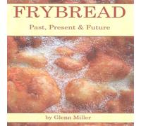 Glenn Miller Frybread: Past, Present Future Paperback Book Glenn Miller Multicolor