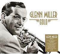 Glenn Miller - Glenn Miller: Gold
