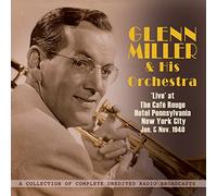 Glenn Miller & His Orch. - Live at the Café Rouge Jan. & Nov. 1940