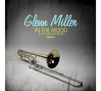 Glenn Miller - In the Mood & Other Favorites