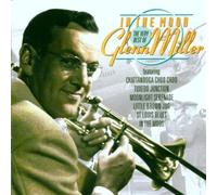 Glenn Miller - In The Mood: The Very Best Of Glenn Miller