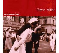 Miller, Glenn - Jazz Moods - Hot