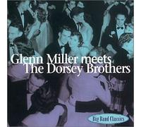 Glenn Miller Meets the Dorsey Brothers by Glenn Miller & Dorsey Brothers (2000-01-25)