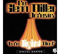 Glenn Miller Orchestra - In The Digital Mood