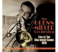 Glenn Miller - Live at the Glen Island Casino 1939