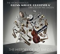 Glenn Miller Orchestra - The History of Big Bands
