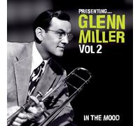 Glenn Miller - Presenting... Glenn Miller (Vol. 2)