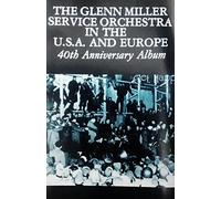 Glenn Miller Service Orchestra - In the USA and Europe Volume III