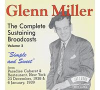 Glenn Miller - Simple And Sweet 1938 & 1939